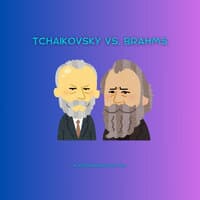 Tchaikovsky vs. Brahms