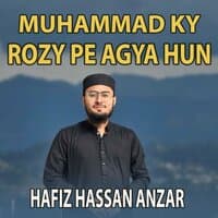 Muhammad Ky Rozy Pe Agya Hun