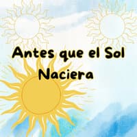 Antes de Que el Sol Naciera