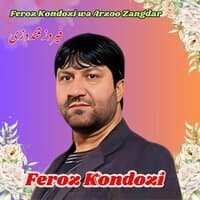 Feroz Kondozi wa Arzoo Zangdar