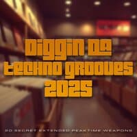 DIGGIN DA TECHNO GROOVES 2025