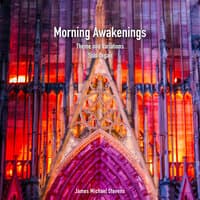 Morning Awakenings (Theme and Variations) [Organ Solo]