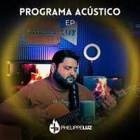 Programa Acústico: Phelippe Luz