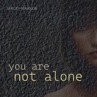 You are not alone