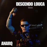 Descendo Louca - Slow