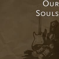 Our Souls