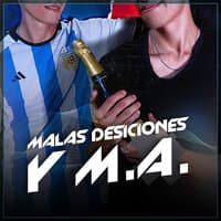 Malas Desiciones Y M.a.