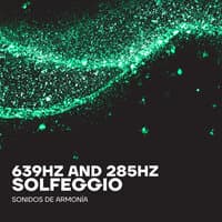 639Hz-285Hz Solfeggio