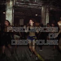 Frequencies of Deep House