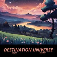 Destination universe