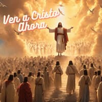 Ven a Cristo Ahora