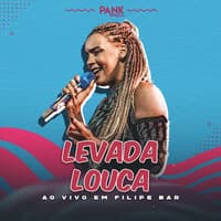 Levada Louca (Ao Vivo em Filipe Bar)