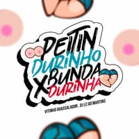 Peitin Durinho X Bunda Durinha