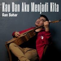 Kau Dan Aku Menjadi Kita