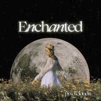 Enchanted