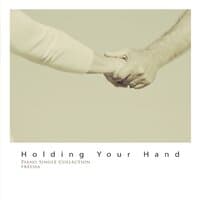 When You Hold Your Hand