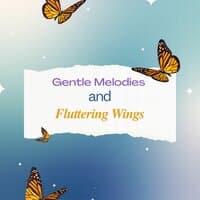 Gentle Melodies and Fluttering Wings