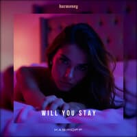 Will You Stay