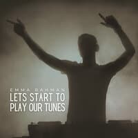 Lets Start to Play Our Tunes