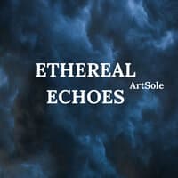 Ethereal Echoes