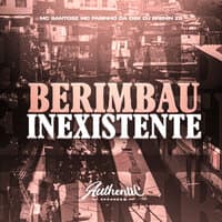 Berimbau Inexistente