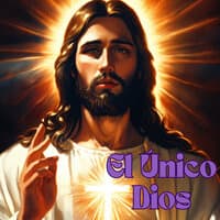 El Único Dios