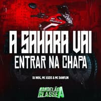 A Sahara Vai Entrar na Chapa