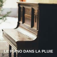 Le Piano dans La Pluie