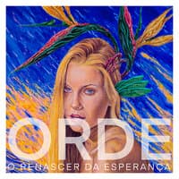 O.R.D.E "O Renascer da Esperança"