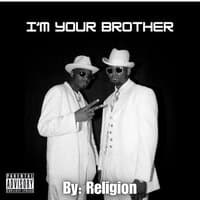 I'm Your Brother