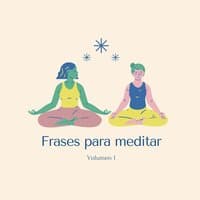 Frases Para Meditar, Vol. 1