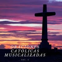 Oraciones Católicas Muzicalizadas, Vol. 3