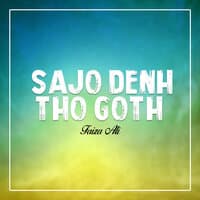 Sajo Denh Tho Goth