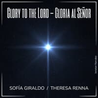 Glory To The Lord - Gloria al Señor