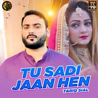 Tu Sadi Jaan Hen