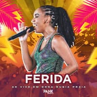 Ferida (Ao Vivo em Dona Rúbia Praia)