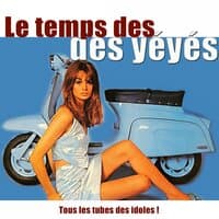 Le temps des yéyés