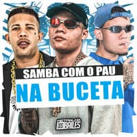 Samba Com o Pau na Buceta