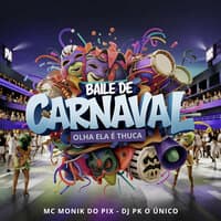 Baile de Carnaval Olha Ela É Thuca