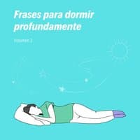 Frases Para Dormir Profundamente, Vol. 2