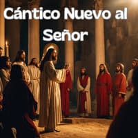 Cántico Nuevo al Señor