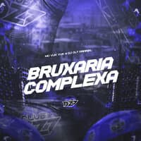 BRUXARIA COMPLEXA