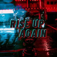 Rise up Again