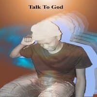 Talk To God