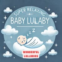 Super Relaxing Baby Lullaby