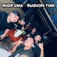 MASIH ENAK - GUARACHA FVNK