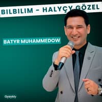 Bilbilim / Halyçy Gözel