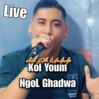 Kol Youm NgoL Ghadwa