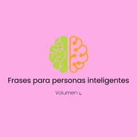 100 Frases Para Personas Inteligentes 4