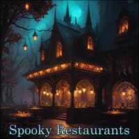 Spooky Restaurants